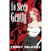 To Sleep Gently