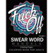 Swear Word Mandala Coloring Pages Volume 3: Rude and Funny Swearing and Cursing Designs with Stress Relief Mandalas (Funny Coloring Books)