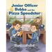 Junior Officer Bubba and the Pizza Speedster