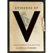 Evidence of V: A Novel in Fragments, Facts, and Fictions