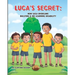 Luca's Secret: How Luca Overcame Bullying & His Learning Disability