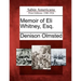 Memoir of Eli Whitney, Esq.
