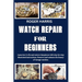 Watch Repair for Beginners: Learn how to fix and restore timepieces with step-by-step illustrated instructions. Preserve and enhance the beauty of