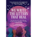 We Write the Letters That Heal