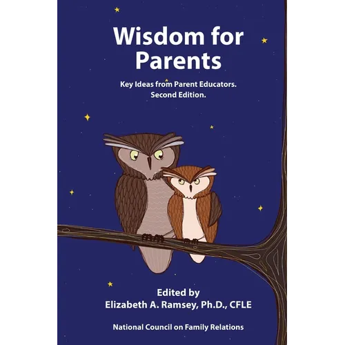 Wisdom for Parents: Key Ideas for Parent Educators