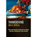 Thanksgiving Recipes: Plant-based Recipes to Celebrate the Holidays (Delicious Thanksgiving Family Recipes)