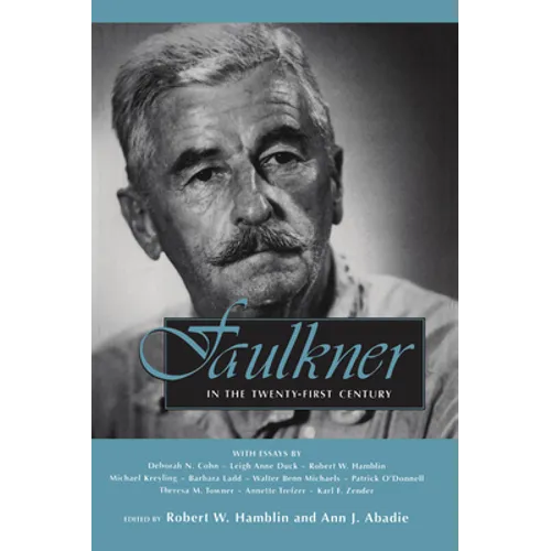 Faulkner in the Twenty-First Century