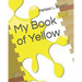 My Book of Yellow