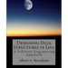 Designing Data Structures in Java: A Software Engineering Approach