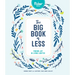 The Big Book of Less: Finding Joy in Living Lighter