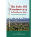 The Palm Oil Controversy in Southeast Asia: A Transnational Perspective