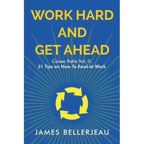 Work Hard and Get Ahead