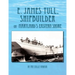 E. James Tull, Shipbuilder on Maryland's Eastern Shore