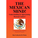The Mexican Mind!: Understanding & Appreciating Mexican Culture!