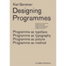 Karl Gerstner: Designing Programmes: Programme as Typeface, Typography, Picture, Method