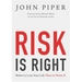 Risk Is Right: Better to Lose Your Life Than to Waste It