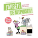 J'arrête de m'épuiser: Comment prévenir le burn-out
