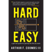 Hard Easy: A Get-Real Guide for Getting the Life You Want