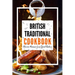 British Traditional Cookbook: Classic Recipes from Great Britain