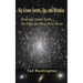 Big Science Secrets, Lies, and Mistakes: Shockingly Simple Truths the Public Has Never Been Shown