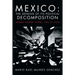 Mexico: The Genesis of Its Political Decomposition: (Miguel Aleman Valdes: 1936 to 1952)