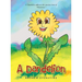 A Dandelion: A Story That Touches on the Sensitive Topic of "Flowerism."