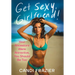 Get Sexy, Girlfriend!: Your Ancestors Were Attractive, You Should Be Too