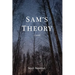 Sam's Theory