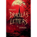 Dracula's Letters Unpublished: Confessions of the World's Most Famous Vampire (A Novel)
