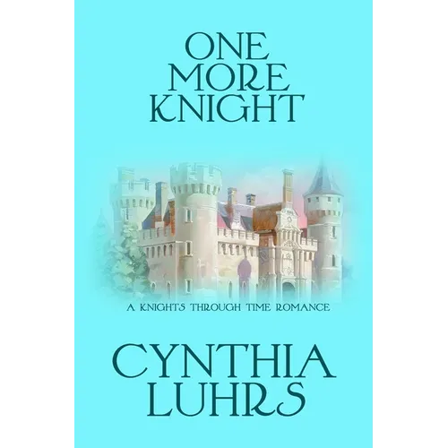 One More Knight: A Lighthearted Time Travel Romance