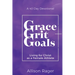 Grace Grit Goals: Living for Christ as a Female Athlete