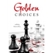 Golden Choices