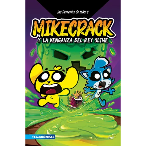 Las Perrerías de Mike 3: Mikecrack Y La Venganza del Rey Slime / Mike's Shenanigans 3: Mikecrack and the Revenge of the Slime King
