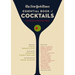The New York Times Essential Book of Cocktails (Second Edition): Over 400 Classic Drink Recipes with Great Writing from the New York Times