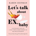 Let's Talk About Ex, Baby