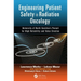 Engineering Patient Safety in Radiation Oncology: University of North Carolina's Pursuit for High Reliability and Value Creation
