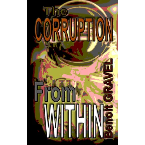 The Corruption from Within