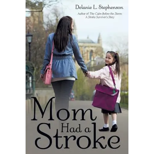 Mom Had a Stroke
