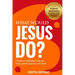 What Would Jesus Do?: Character Building From the Voice and Perspective of Christ
