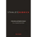 Stanley Kubrick: A Narrative and Stylistic Analysis