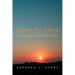 Coming Full Circle: Poems, Prayers, Quotes, Promoting Hope, Faith and Growth