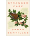 Stranger Care: A Memoir of Loving What Isn't Ours