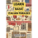 Learn Basic Italian Phrases: Over 500 Phrases For Everyday Use and Travel