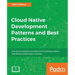 Cloud Native Development Patterns and Best Practices