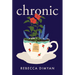 Chronic: A Memoir