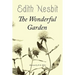 The Wonderful Garden: Illustrated