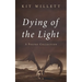 Dying of the Light: A Poetry Collection