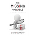 The Missing Variable: Why Things Go Wrong When You Are Doing Everything Right