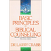 Basic Principles of Biblical Counseling: Meeting Counseling Needs Through the Local Church