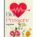 Blood Pressure Log Book: Simple and Easy Daily Log Book to Record and Monitor Blood Pressure at Home